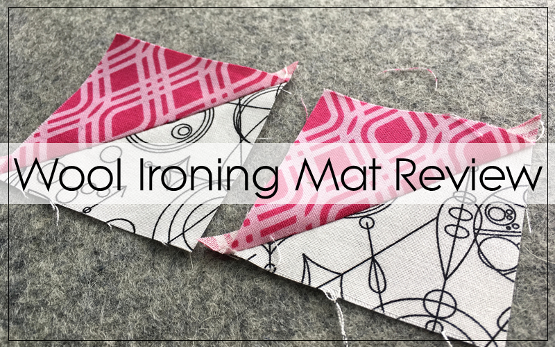 Wool Ironing Mat Review - Comparisons With an Ironing Board - Blossom Heart  Quilts