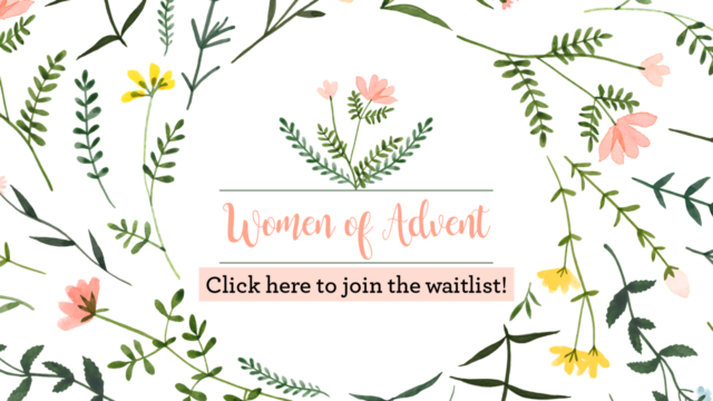 Join the Women of Advent waitlist here