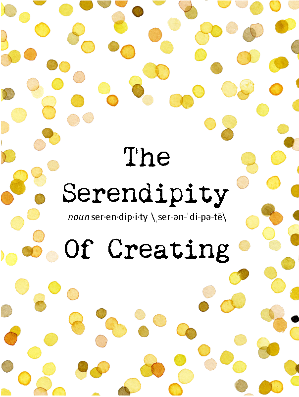 The Serendipity of Creating