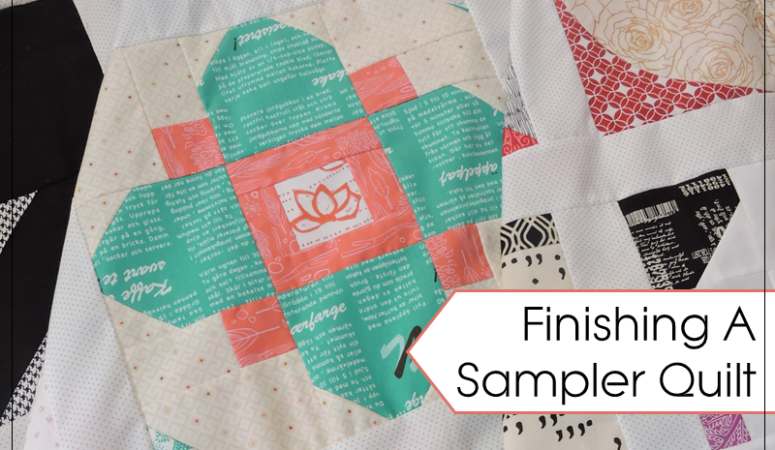 Finishing a Sampler Quilt: Use Your Quilt Blocks