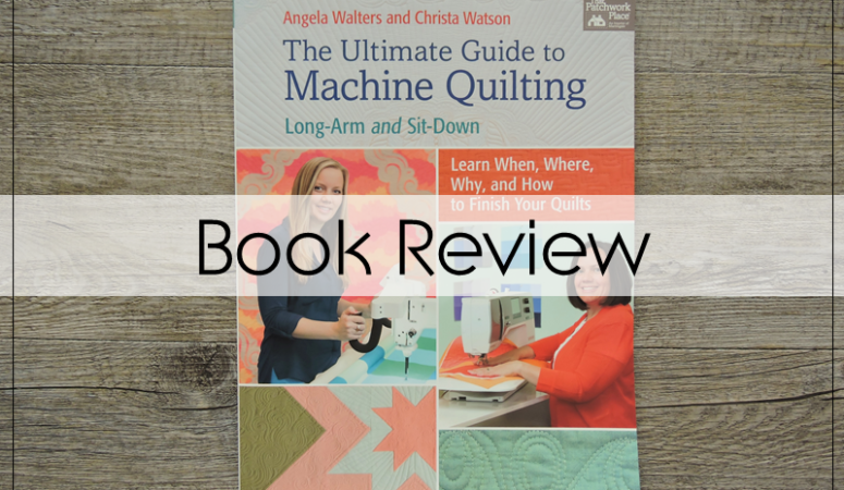 My Quilting Library: The Ultimate Guide To Machine Quilting: Long-Arm and Sit-down