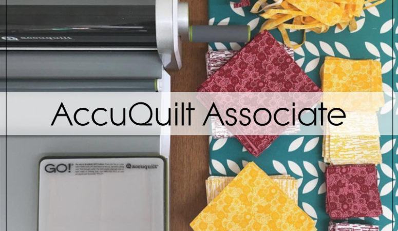 Being An AccuQuilt Associate