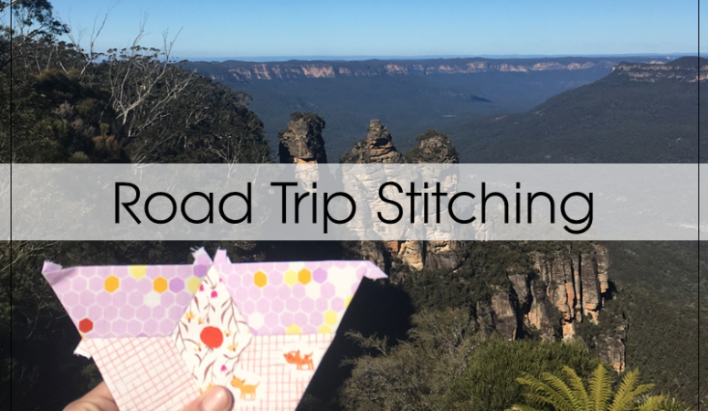 Sewing While Travelling – Cherish Quilt