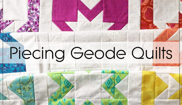 Geode QAL: Quilt Tops