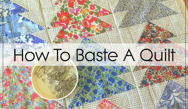 How To Baste A Quilt – Pins And Spray