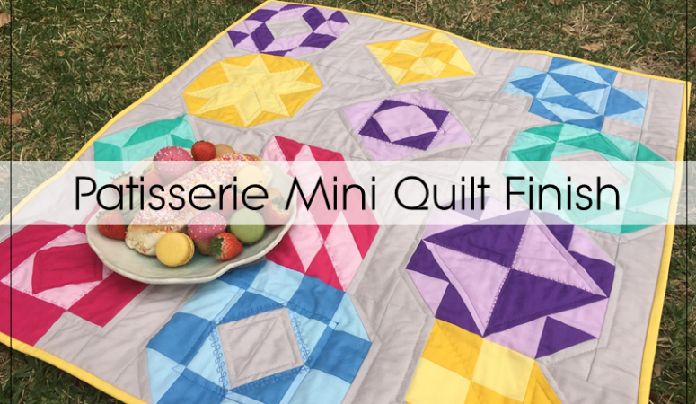 Patisserie Mini Quilt Finish