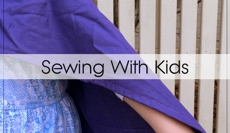 Sewing With My Daughter – A Play Cape