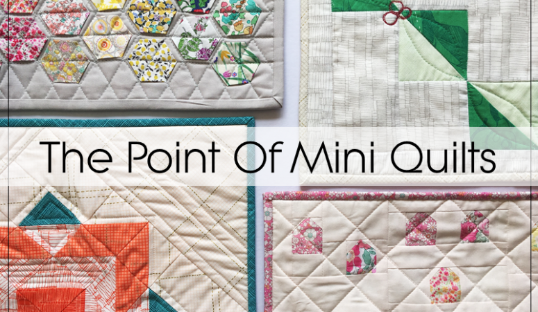 Creating For Joy: The Point of Mini Quilts