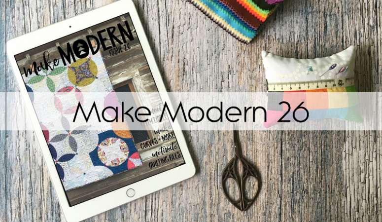 Make Modern Magazine – Fat Quarters and Quilting Bees