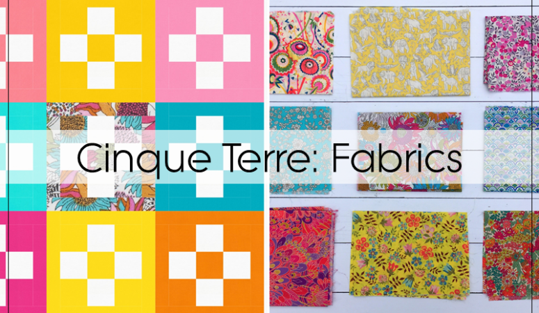 Liberty Mini QAL: Cinque Terre – Choosing Fabrics