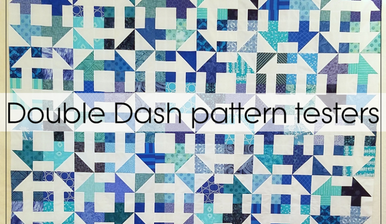 Double Dash – The Pattern Testers’ Quilts