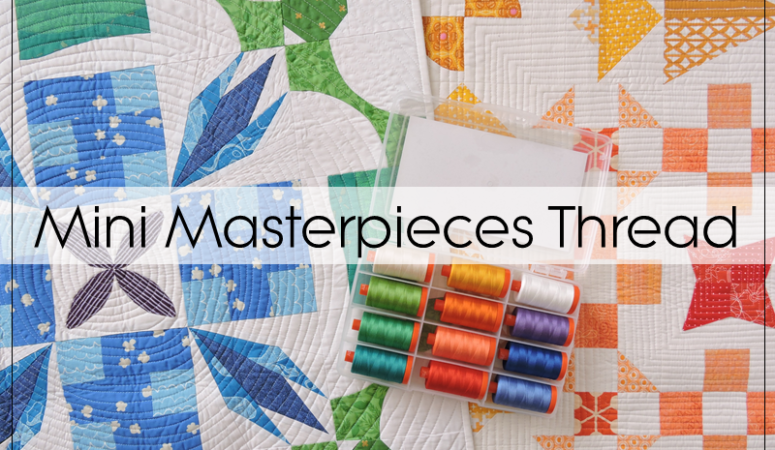 Mini Masterpieces Aurifil Collection