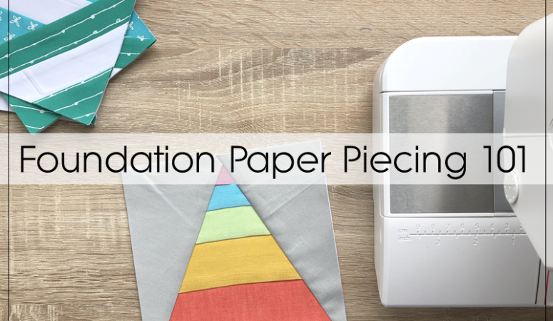 Foundation Paper Piecing 101: A Quilting Class For Beginners