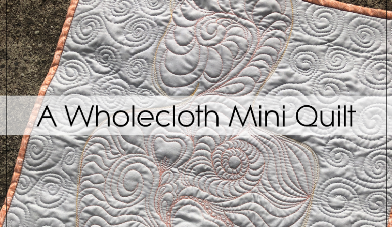 A wholecloth mini quilt